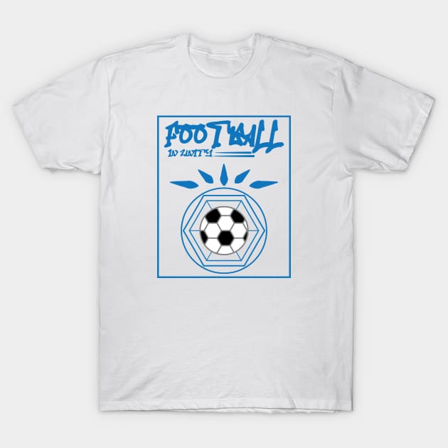 Football - Soccer In Unity Blue T-Shirt by ulunkz